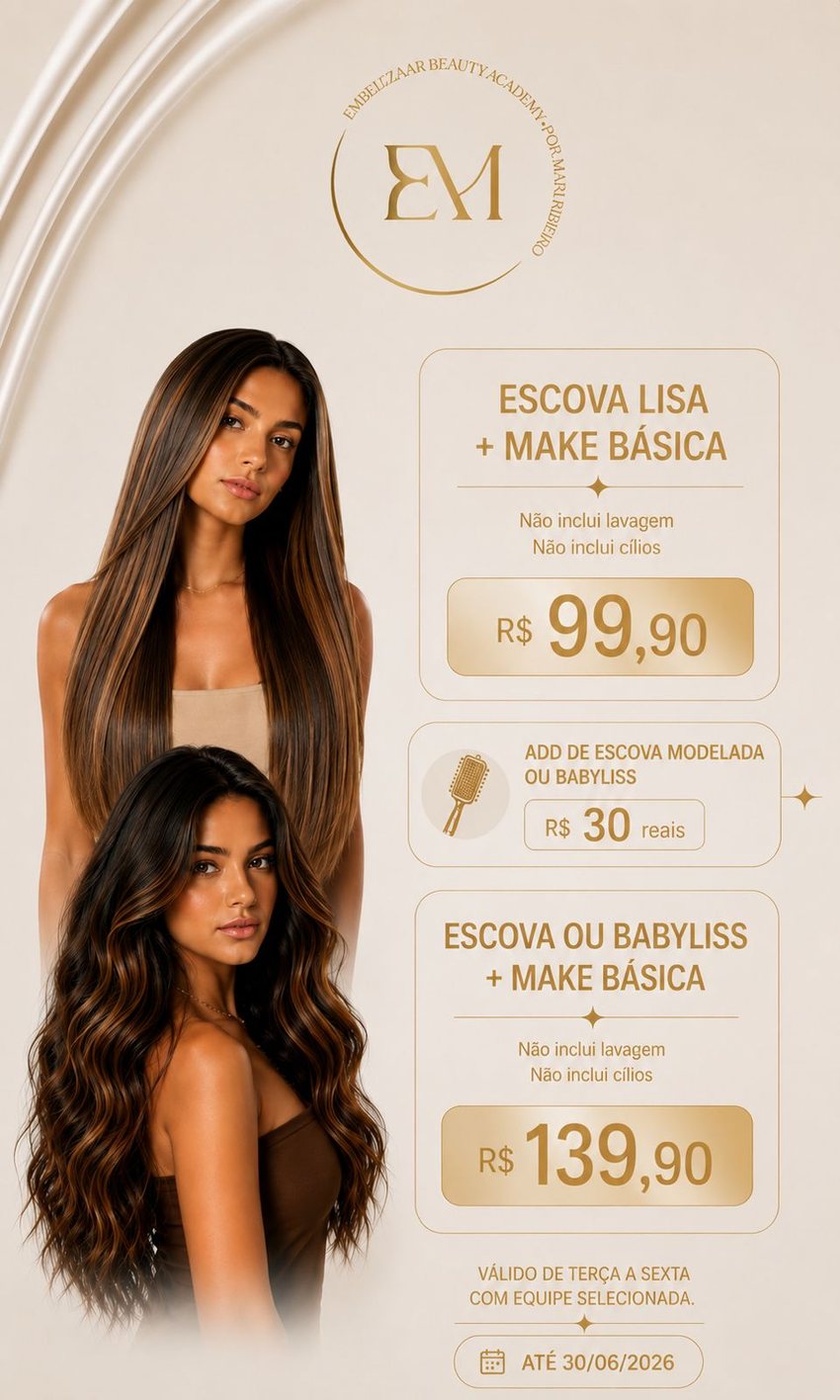 Escova lisa + make básica 99,90; escova ou babyliss + make básica 139,90